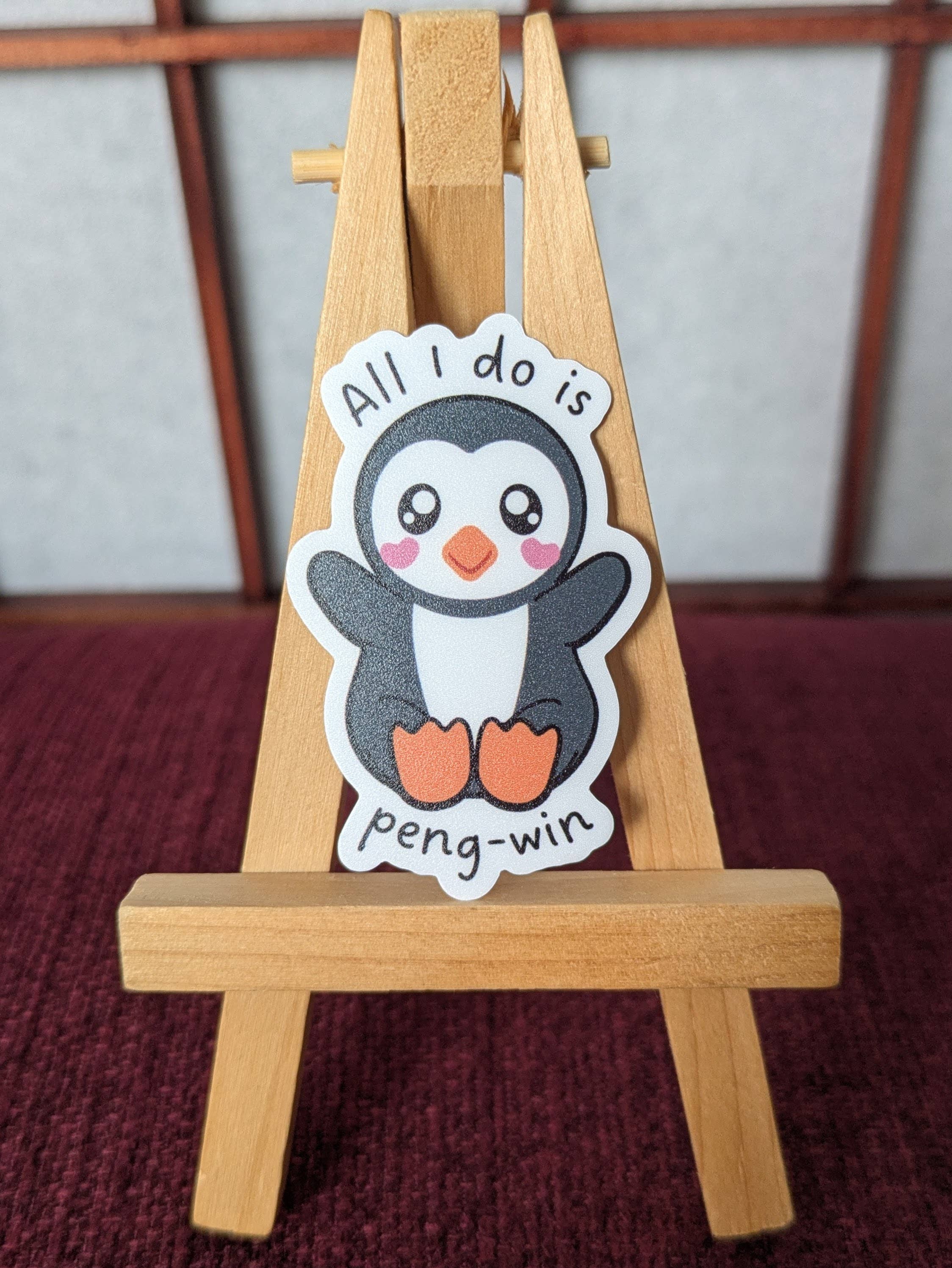 All I do is win penguin pun vinyl waterproof sticker